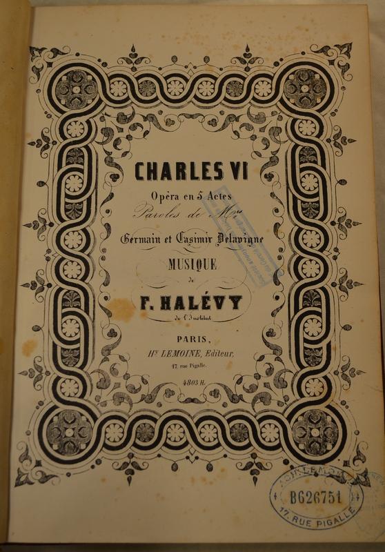 CHARLES VI DE HALEVY, Plus d'infos...